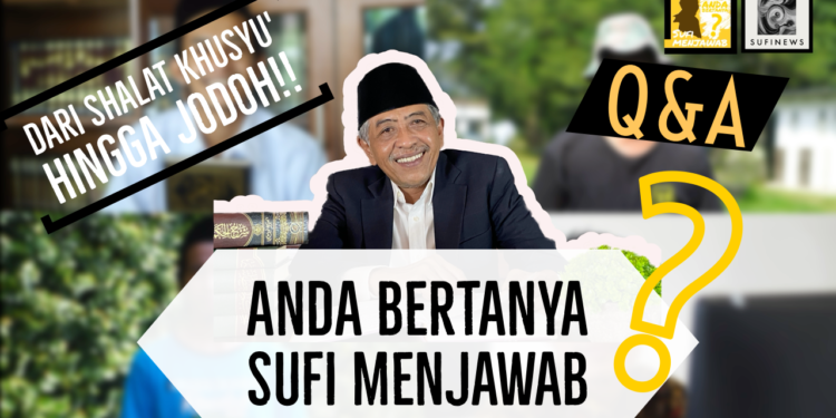 Q & A  Anda Bertanya Sufi Menjawab
